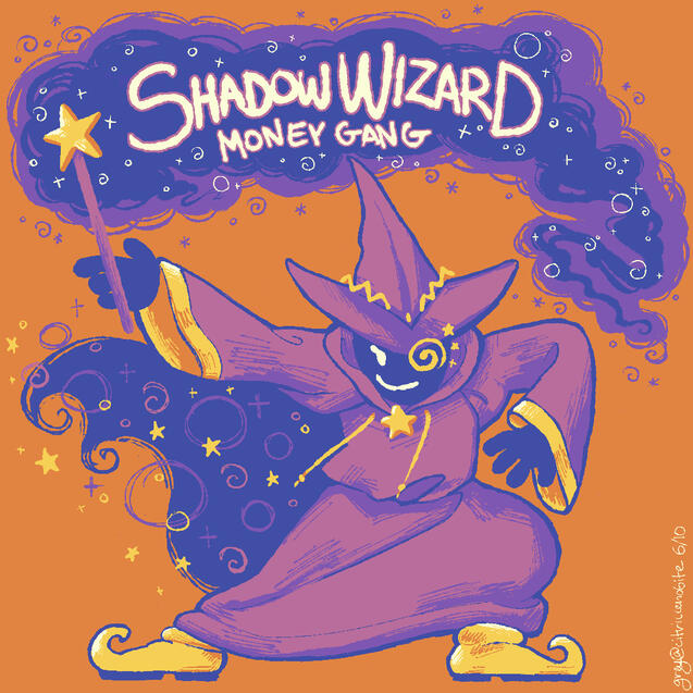 Shadow Wizard Money Gang - Personal work, June 2023.
